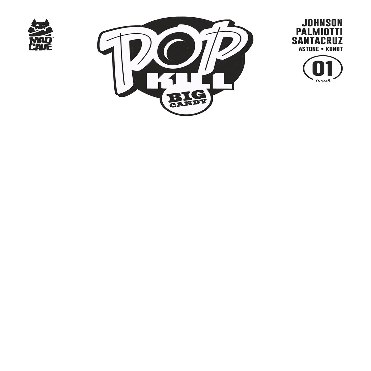 Pop Kill Big Candy #1 Sketch Blank Variant