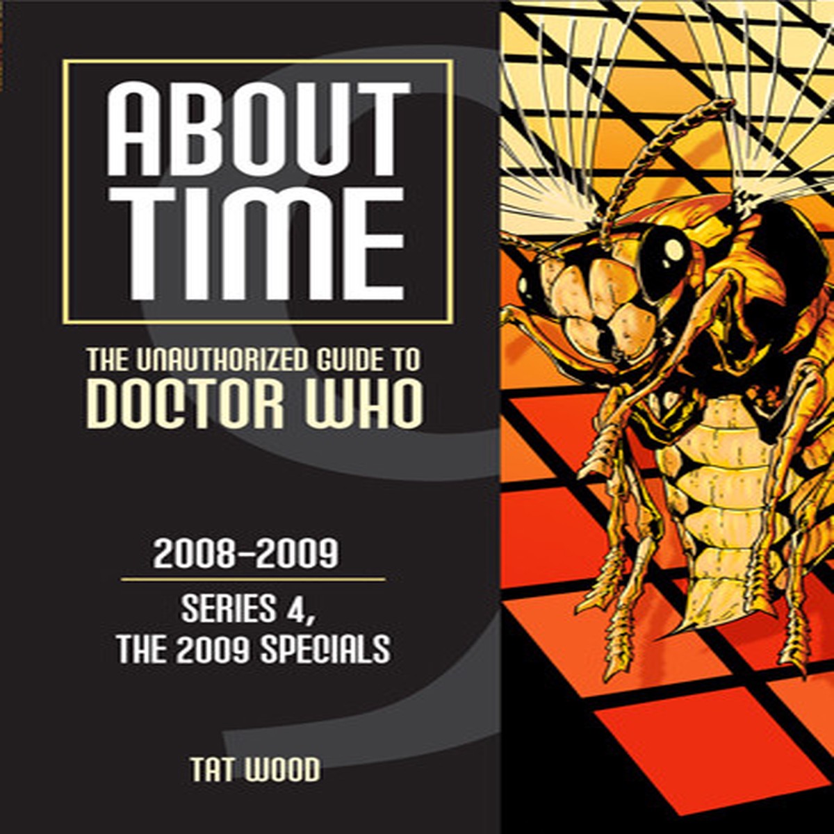 ABOUT TIME #9: The Unauthorized Guide to Doctor Who - (Series 4 and the 2009 Specials) Paperback Book