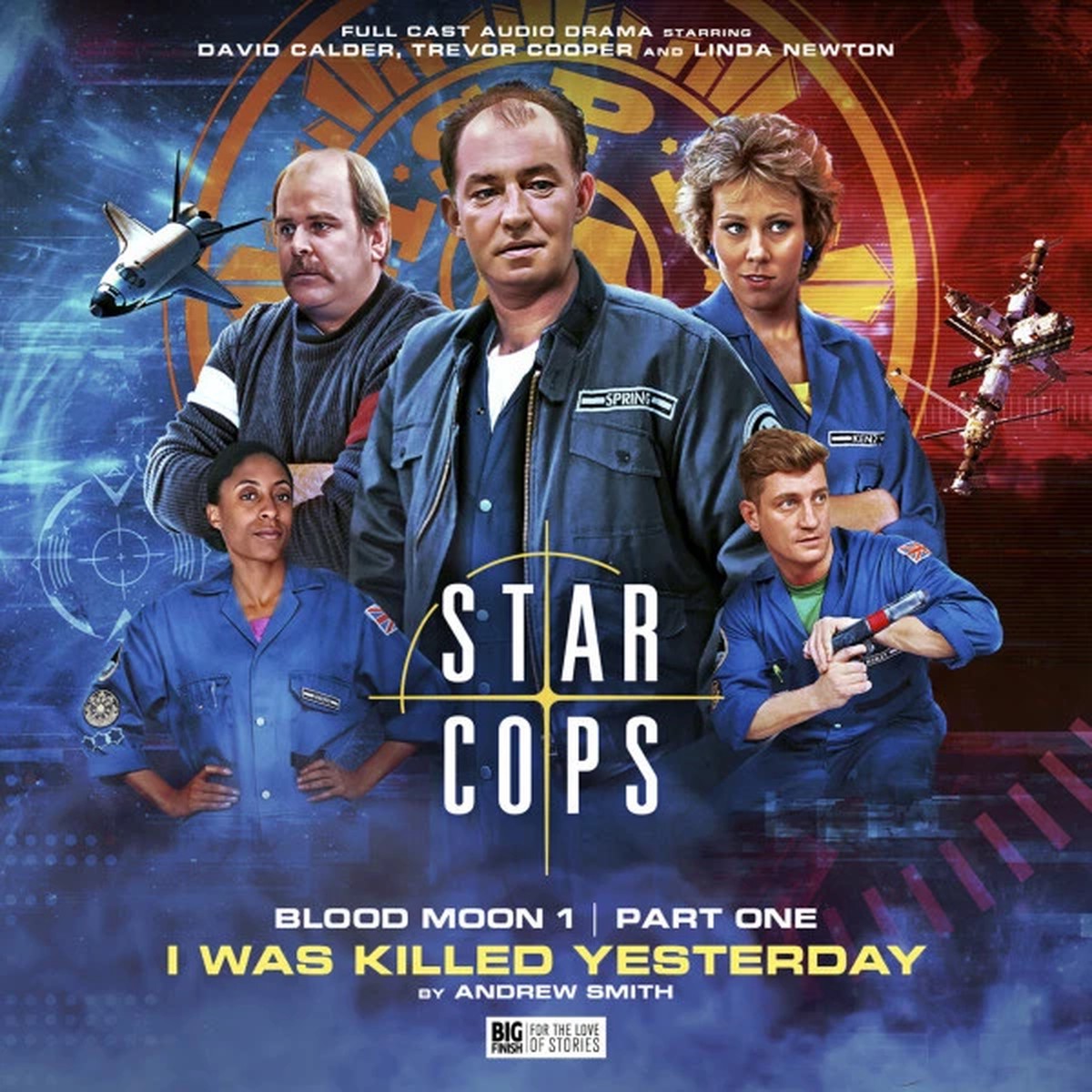 STAR COPS - BLOOD MOON 1 - Part 1 - I WAS KILLED YESTERDAY - Big Finish Limited Audio CD