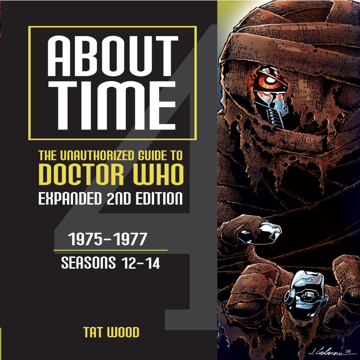 ABOUT TIME #4: The Unauthorized Guide to Doctor Who – Expanded Second Edition (Seasons 12 to 14) Volume 1 Paperback Book from Mad Norwegian Press