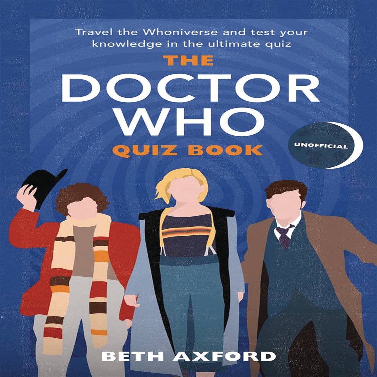 The Doctor Who Quiz Book - An Unofficial Hardcover Book by Beth Axford