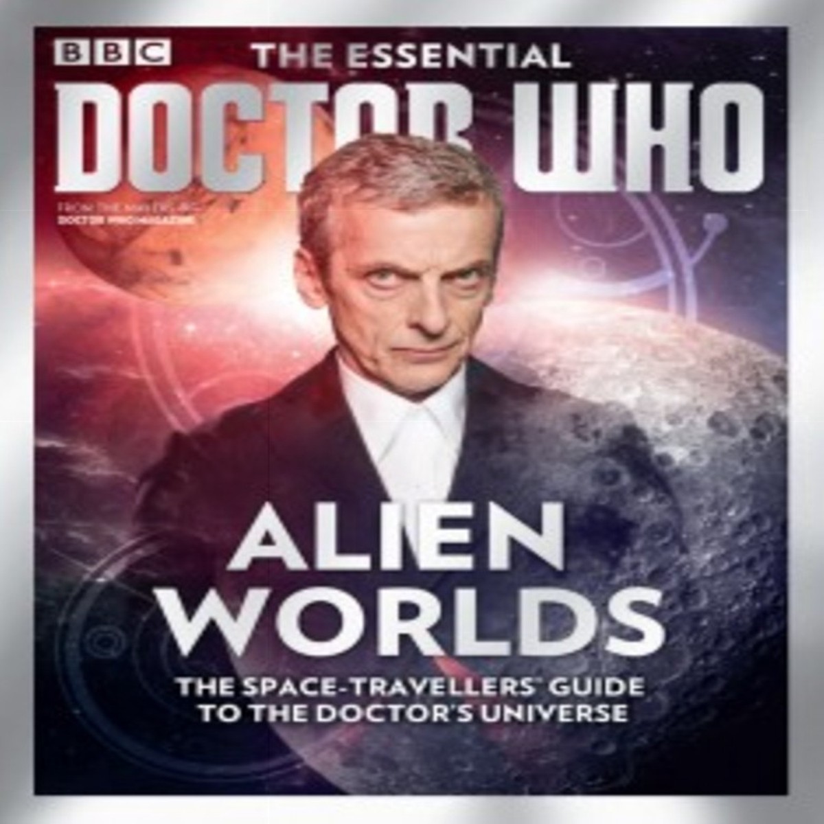 The Essential Doctor Who Magazine: Issue #3 – ALIEN WORLDS