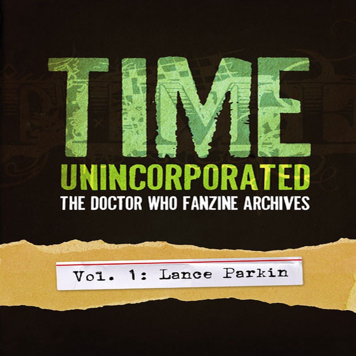 Time Unincorporated: The Doctor Who Fanzine Archives (Vol. 1: Lance Parkin)