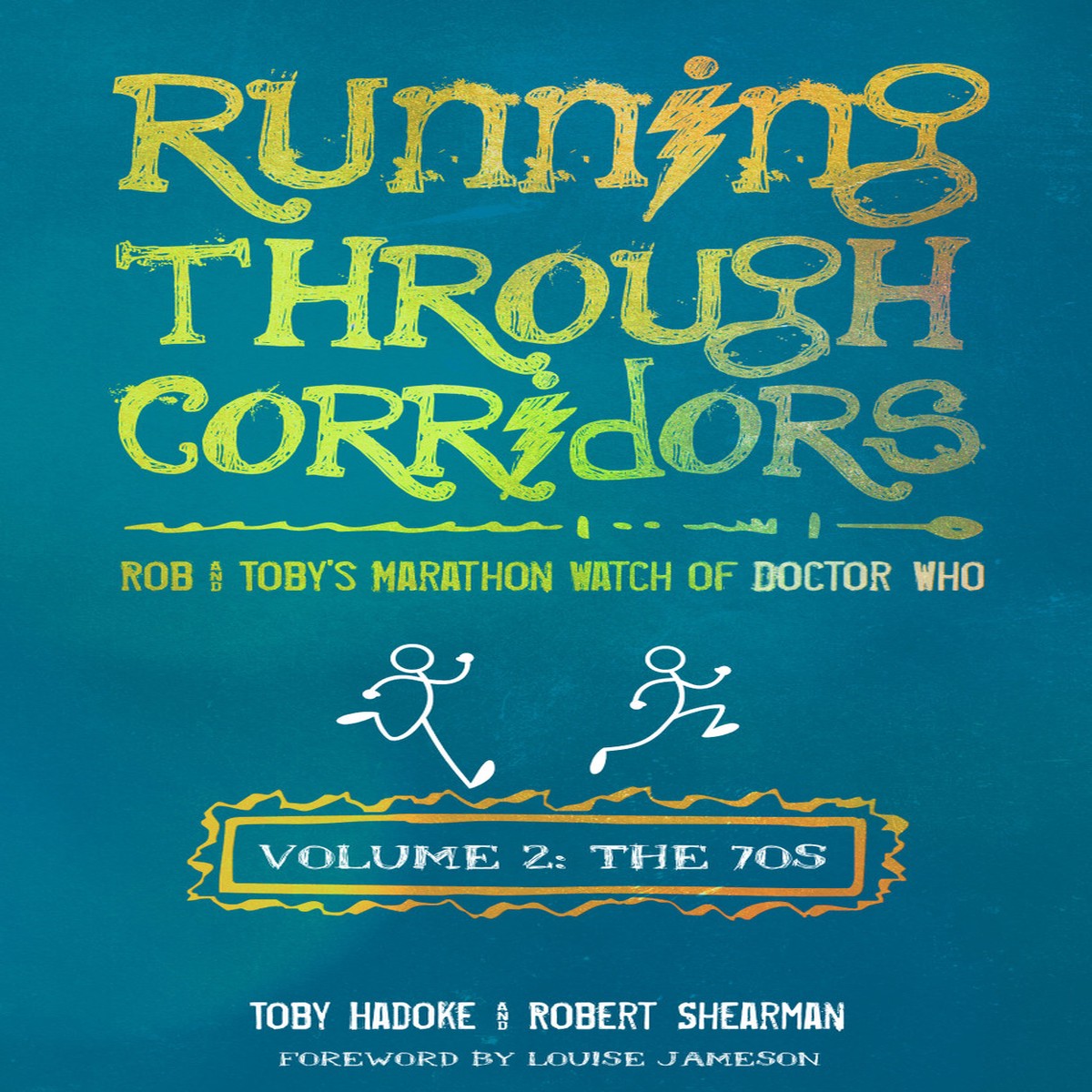 Running Through Corridors: Rob and Tobys Marathon Watch of Doctor Who (Vol. 2: The 70s)