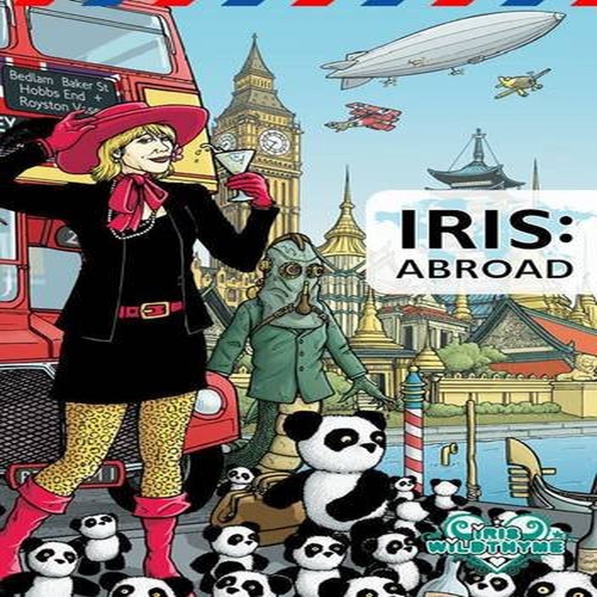 Iris Wildthyme: IRIS: ABROAD - UK Imported Hardcover Book