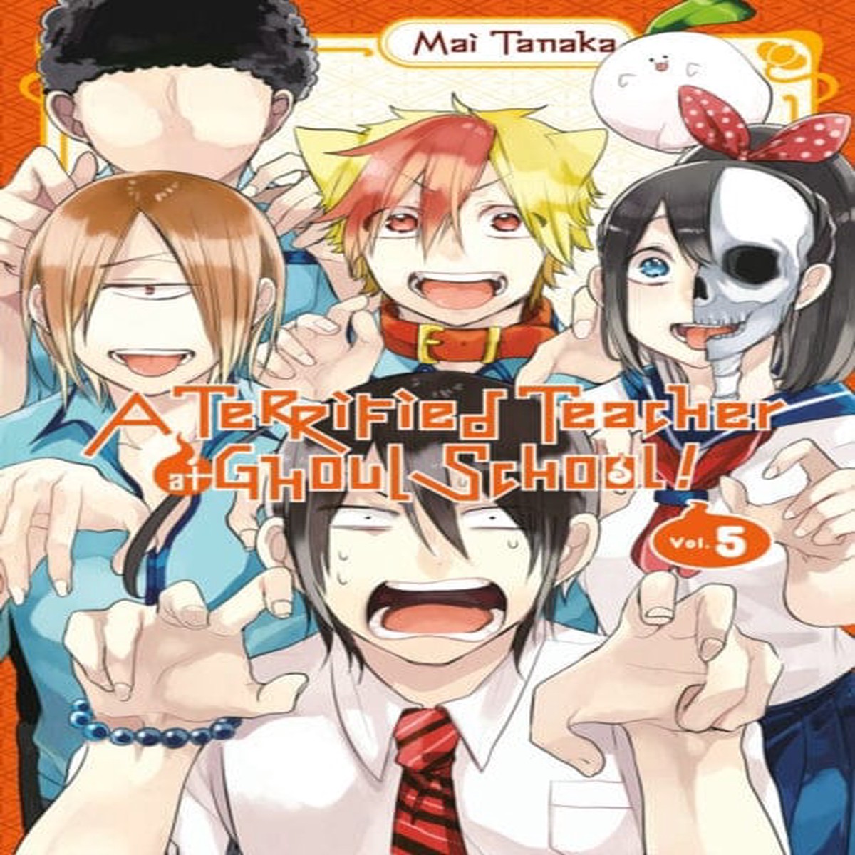 A Terrified Teacher at Ghoul School, Vol. 5 by Mai Tanaka