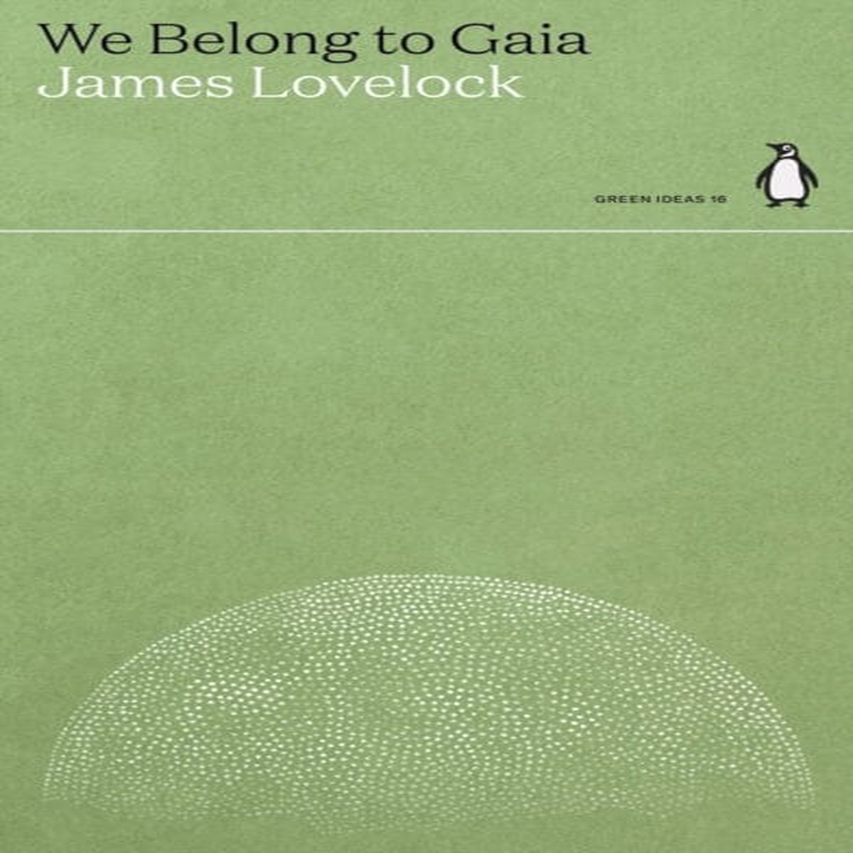 We Belong to Gaia by James Lovelock